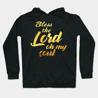 Bless the lord oh my soul Hoodie